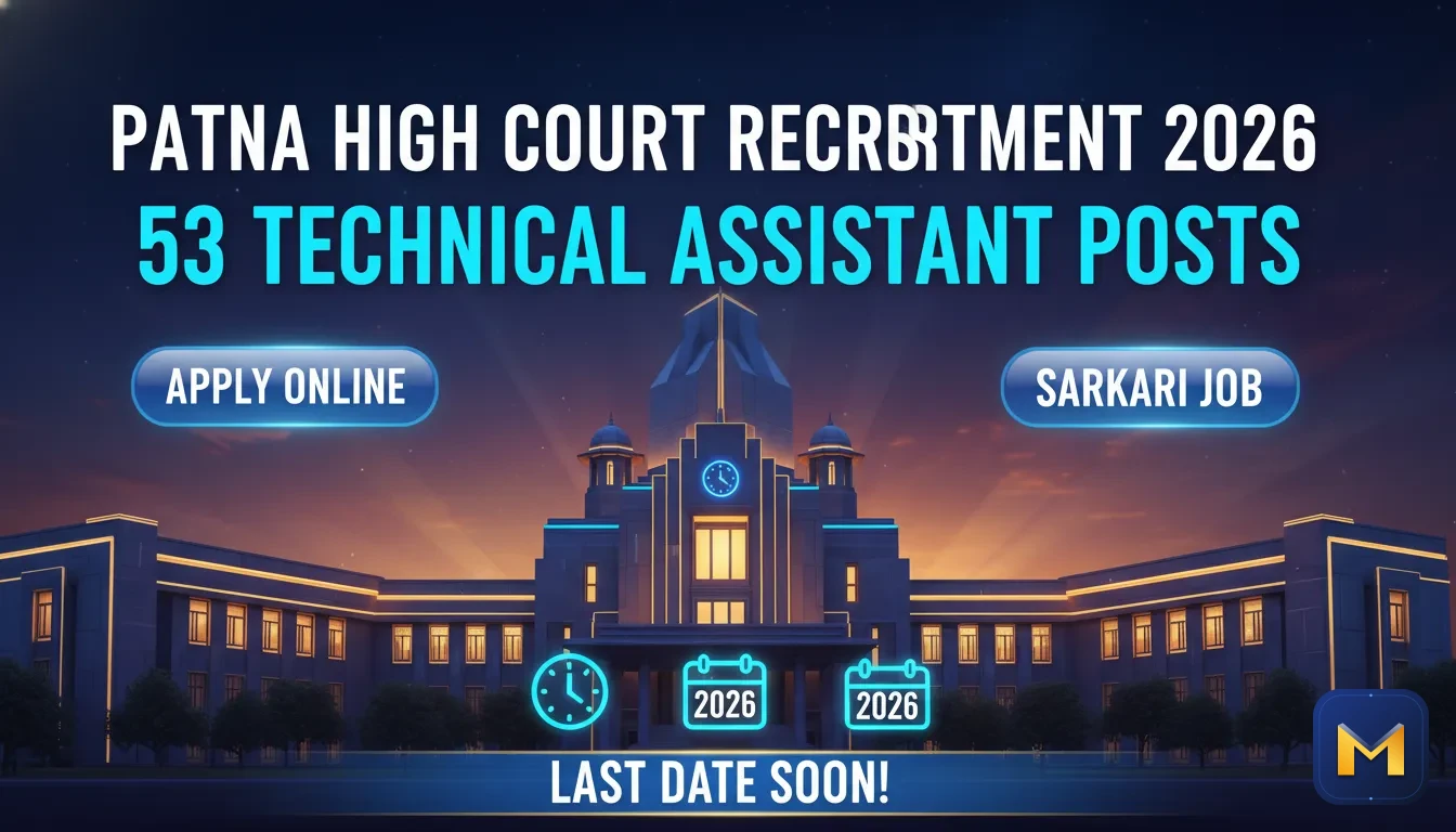 पटना हाई कोर्ट टेक्निकल असिस्टेंट भर्ती 2026: 53 पदों के लिए ऑनलाइन आवेदन करें!